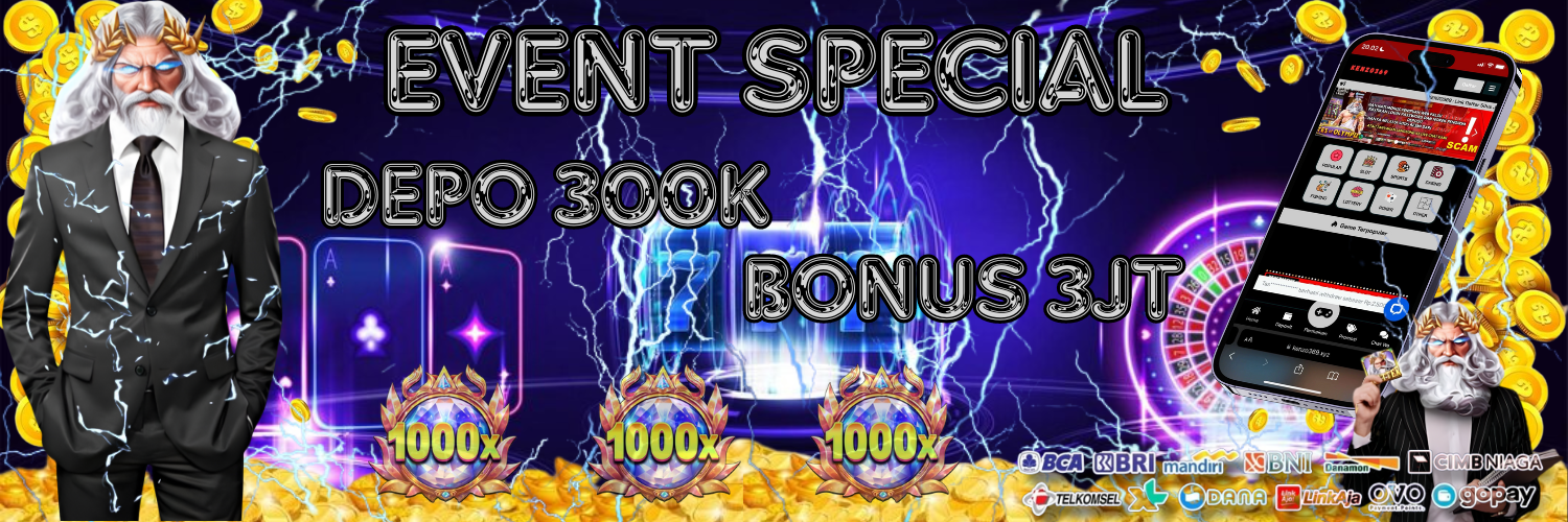 EVENT SEPECIAL DEPO 300 BONUS 3JT